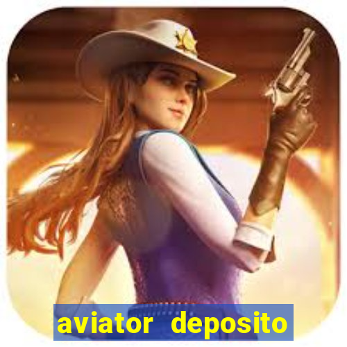 aviator deposito minimo 1 real